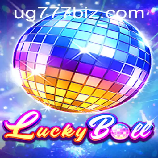 Exploring LuckyBall: The Exciting World of UG777